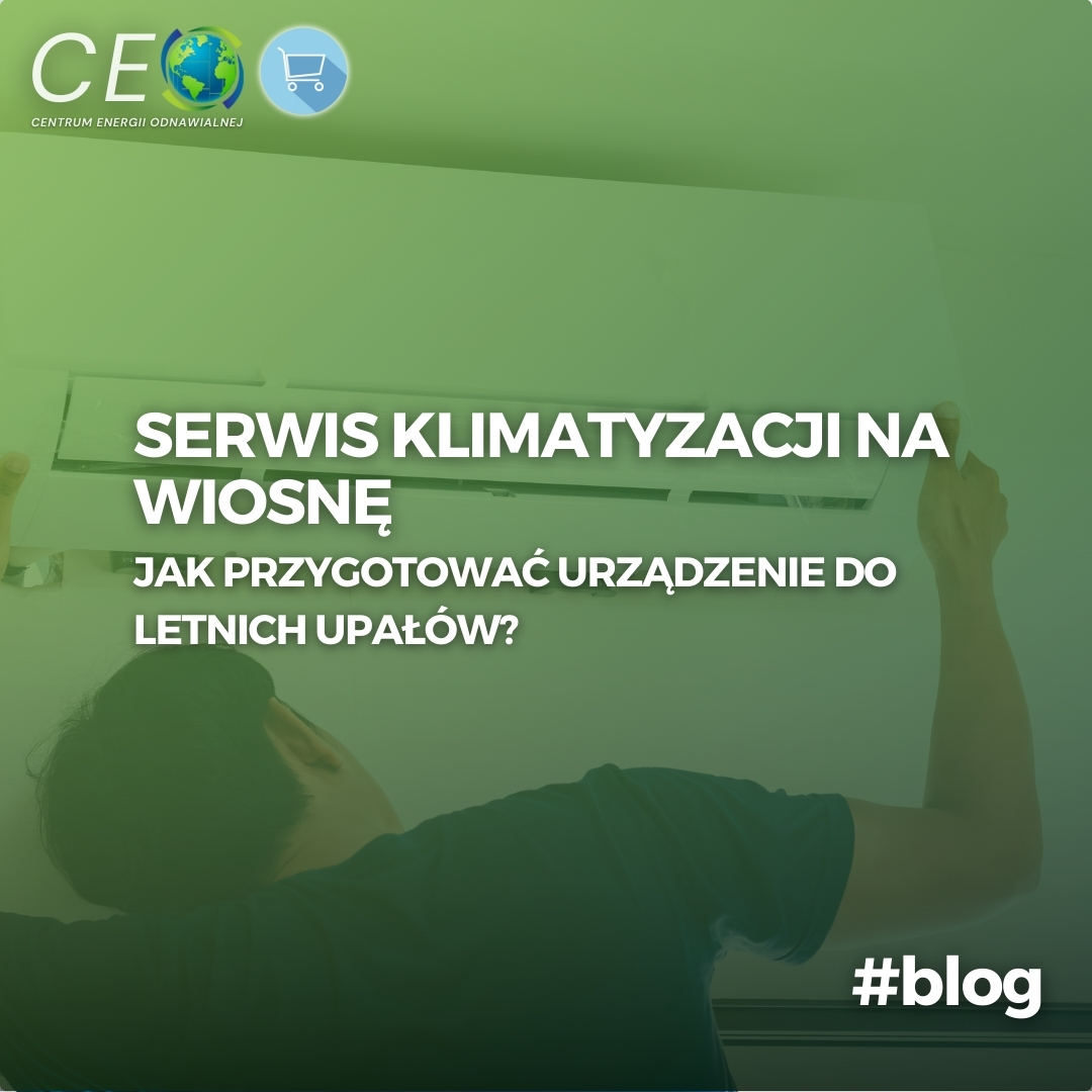 Serwis klimatyzacji na wiosnę – jak przygotować urządzenie do letnich upałów?